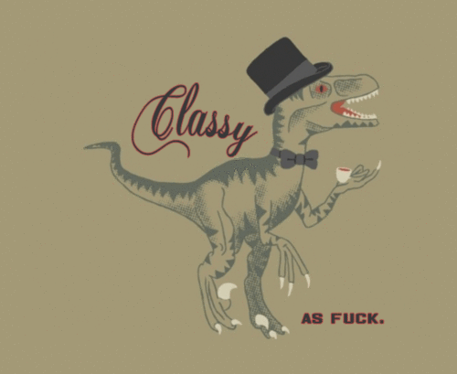 Classy as fuck